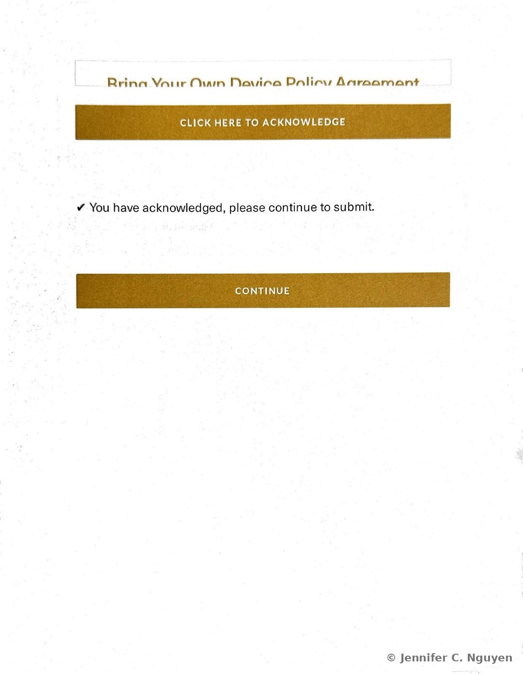 Acknowledgement screen with the page title partially obscured behind a gold Click Here to Acknowledge button, a black checkmark confirmation line below reading You have acknowledged, please continue to submit, and a second gold Continue button beneath it