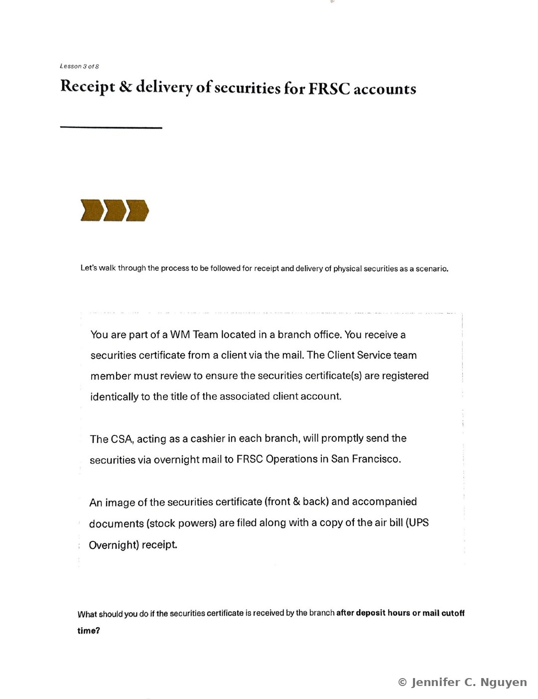 Receipt and delivery of securities for FRSC accounts slide numbered Lesson 3 of 8 with a chevron icon, an introductory paragraph reading Let's walk through the process to be followed for receipt and delivery of physical securities as a scenario, and a bordered scenario box describing a WM Team member in a branch office receiving a securities certificate by mail, reviewing that it is registered identically to the client account title, and the CSA promptly sending it via overnight mail to FRSC Operations in San Francisco, followed by a question asking what to do if the certificate is received after deposit hours or mail cutoff time