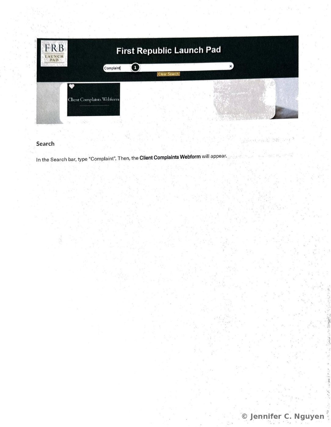 First Republic Launch Pad screenshot showing the walkthrough advanced to its first numbered step, with a Search subheading and instructional text explaining that typing Complaint into the search bar will make the Client Complaints Webform result appear