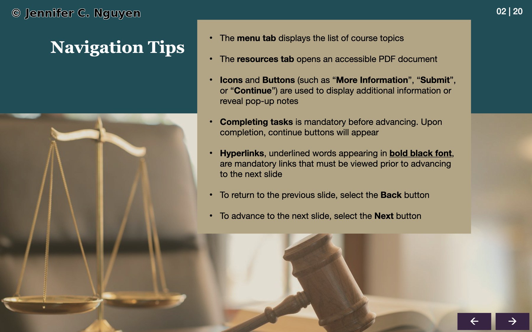 Navigation tips slide with a scales of justice and gavel background photo and a slide counter reading 02 | 20 in the top right, teal header band with white Navigation Tips title on the left, tan content panel on the right listing seven navigation instructions covering the menu tab, resources tab, icons and buttons, mandatory task completion, hyperlinks in bold black font, and the Back and Next buttons