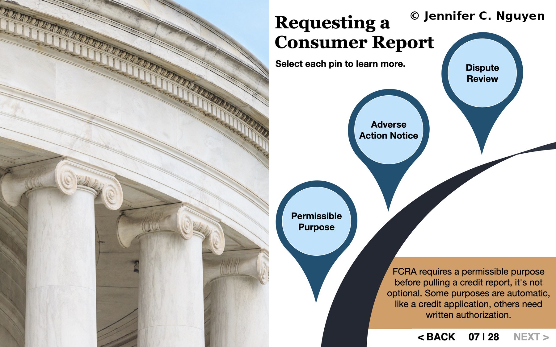 Requesting a Consumer Report slide with close-up photograph of ionic column capitals on the left, three unrevealed navy-bordered light blue pin markers labeled Permissible Purpose, Adverse Action Notice, and Dispute Review on the right, instruction reading Select each pin to learn more, slide counter reading 07 | 28