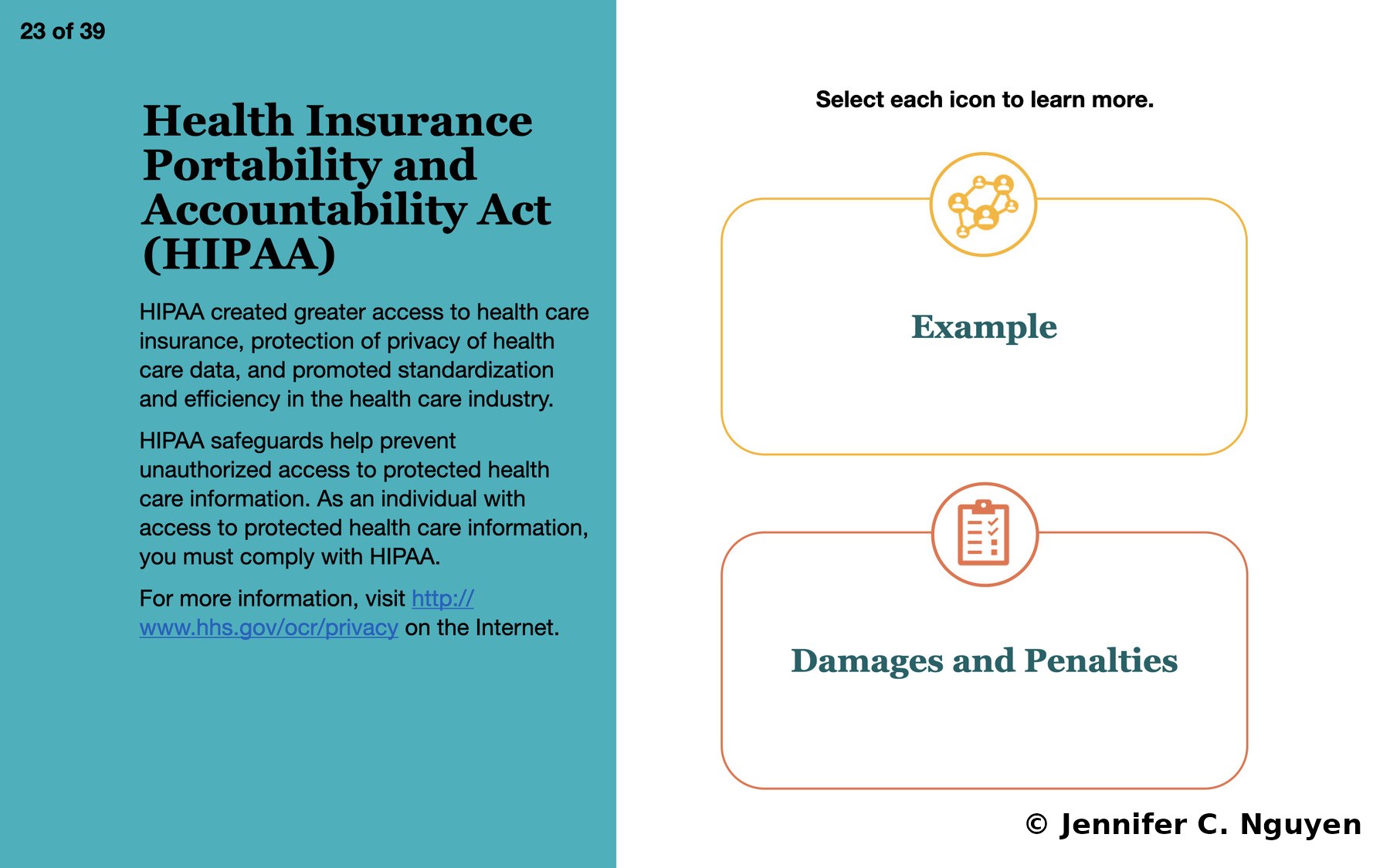Health Insurance Portability and Accountability Act (HIPAA) slide in unrevealed state, teal panel on the left with HIPAA background text and a hyperlink, two empty outlined boxes on the right labeled Example and Damages and Penalties each topped with a colored icon, instruction reading Select each icon to learn more, slide counter reading 23 of 39