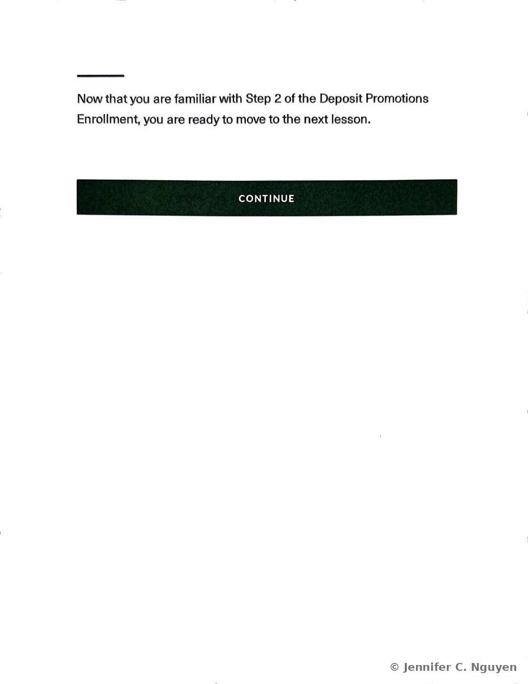 Transition slide reading Now that you are familiar with Step 2 of the Deposit Promotions Enrollment, you are ready to move to the next lesson, followed by a black Continue bar