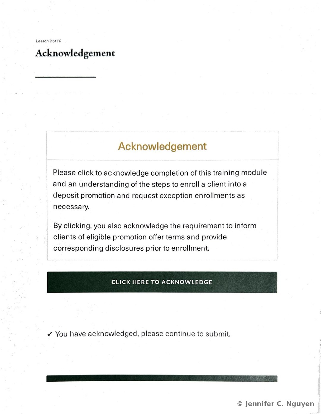 Acknowledgement slide numbered Lesson 9 of 10 with a boxed panel instructing the reader to click to acknowledge completion of the training module and understanding of the steps to enroll a client into a deposit promotion and request exceptions as necessary, a dark Click Here to Acknowledge button, and a checkmark line reading You have acknowledged, please continue to submit