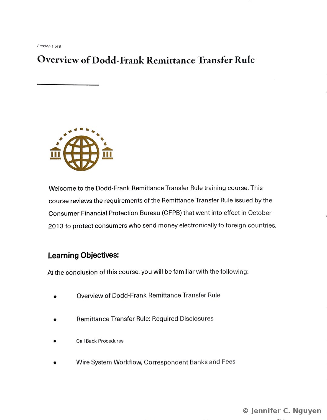 Overview of Dodd-Frank Remittance Transfer Rule slide numbered Lesson 1 of 9 with a gold globe and bank-building icon, a paragraph explaining that the Remittance Transfer Rule was issued by the Consumer Financial Protection Bureau and took effect in October 2013 to protect consumers who send money electronically to foreign countries, a Learning Objectives heading, and the start of a bulleted list reading Overview of Dodd-Frank Remittance Transfer Rule, Remittance Transfer Rule Required Disclosures, Call Back Procedures, and Wire System Workflow, Correspondent Banks and Fees