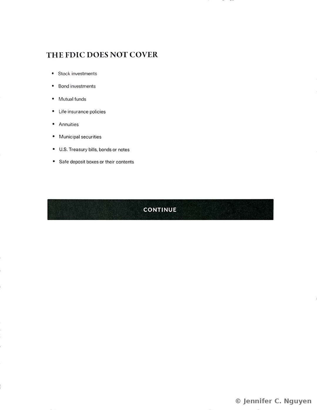 THE FDIC DOES NOT COVER slide with an eight-item bulleted list reading Stock investments, Bond investments, Mutual funds, Life insurance policies, Annuities, Municipal securities, U.S. Treasury bills bonds or notes, and Safe deposit boxes or their contents, followed by a black Continue bar