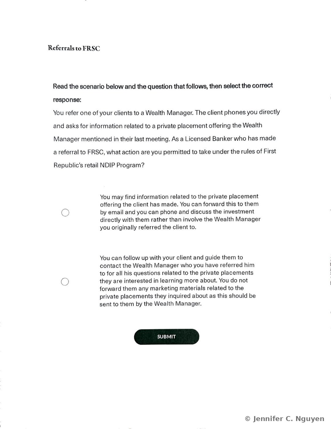 Referrals to FRSC knowledge-check scenario asking what a Licensed Banker who referred a client to a Wealth Manager is permitted to do when the client phones directly asking about a private placement offering, with two radio-button answer choices contrasting discussing the investment directly versus redirecting the client to the Wealth Manager without forwarding marketing materials, and a black Submit button