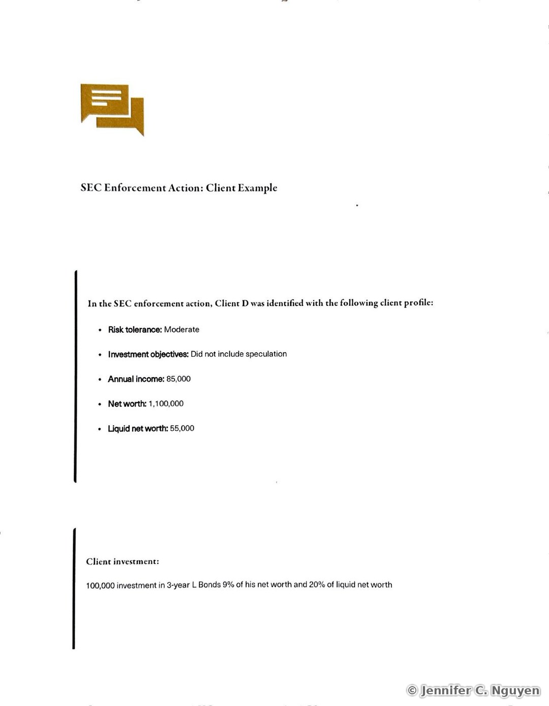 SEC Enforcement Action: Client Example slide with a gold speech-bubble icon, presenting Client D's profile from the SEC enforcement action — Moderate risk tolerance, investment objectives that did not include speculation, $85,000 annual income, $1,100,000 net worth, and $55,000 liquid net worth — followed by the client's $100,000 investment in 3-year L Bonds, representing 9% of net worth and 20% of liquid net worth