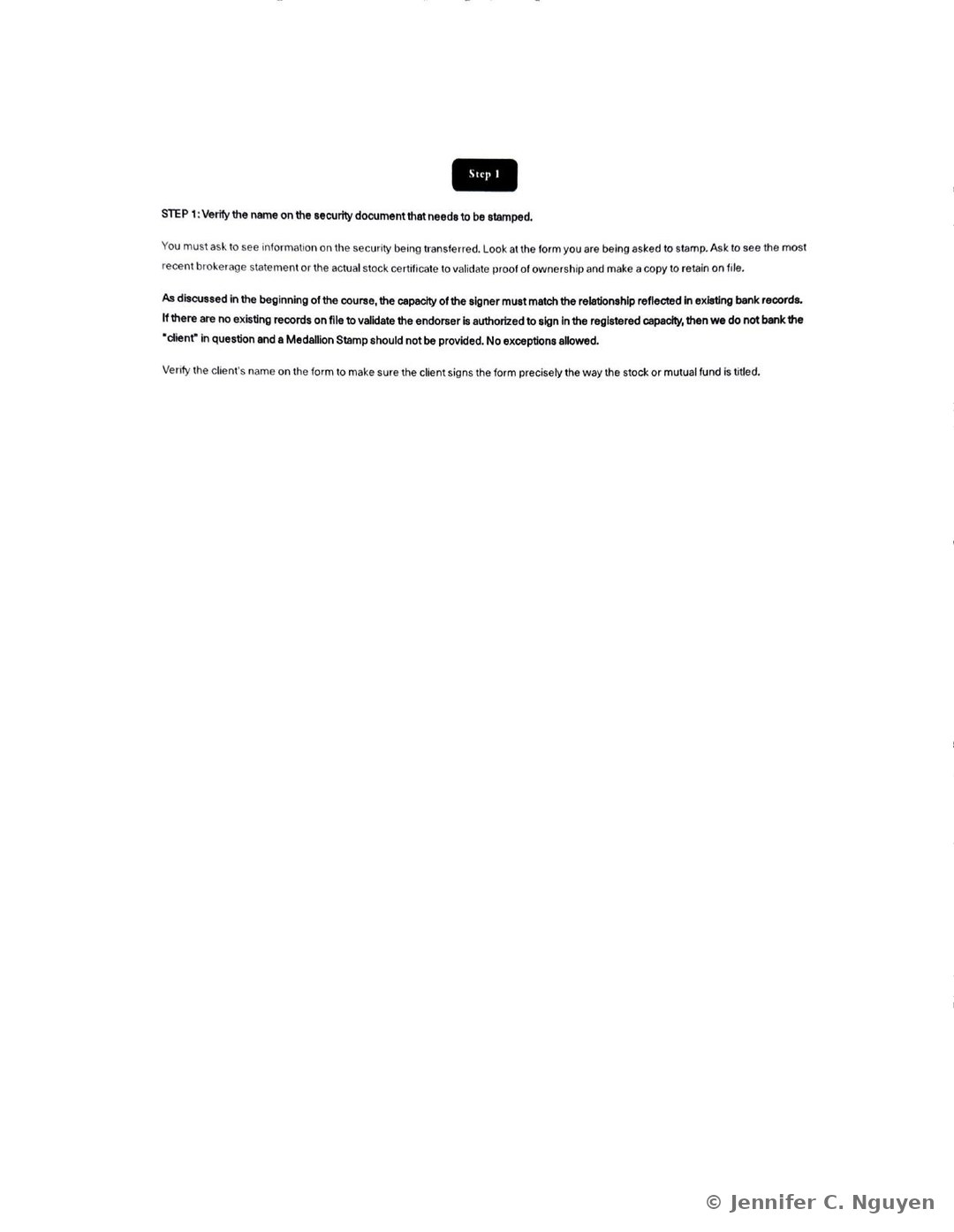 STEP 1 of the Medallion Stamp Procedure Steps titled Verify the name on the security document that needs to be stamped, instructing the learner to ask for the most recent brokerage statement or actual stock certificate, match the signer's capacity to existing bank records with no exceptions allowed, and verify the client signs precisely as the stock or mutual fund is titled